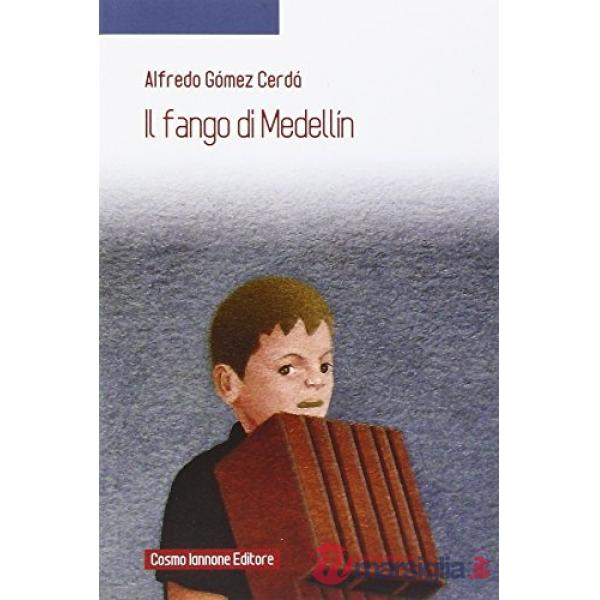 IL FANGO DI MEDELLIN