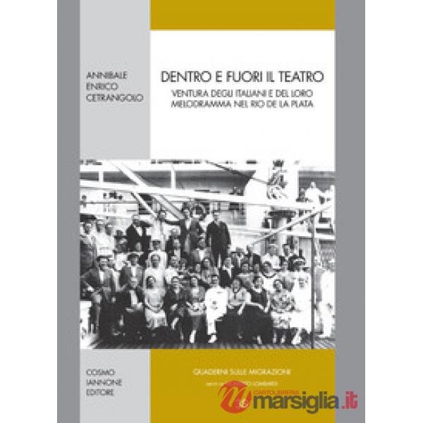 Dentro e fuori il teatro. Ventura degli italiani e del loro melodramma nel Rio de la Plata