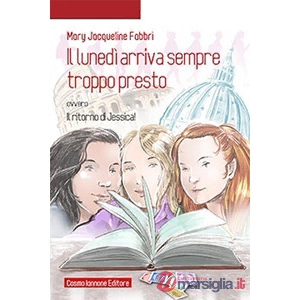 IL LUNEDI ARRIVA SEMPRE TROPPO PRESTO - OVV RITORNO JESSICA