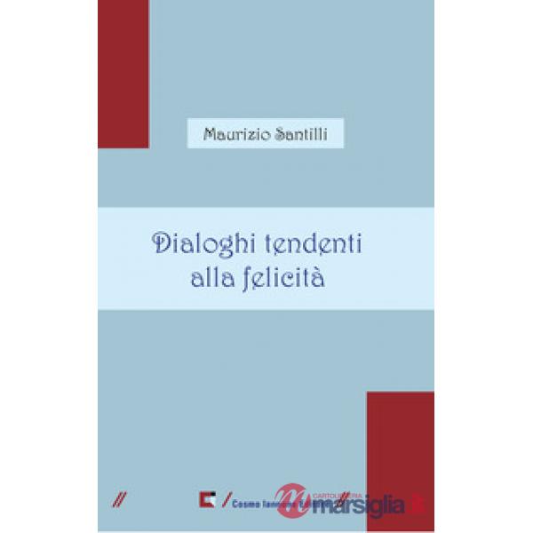 Dialoghi tendenti alla felicità