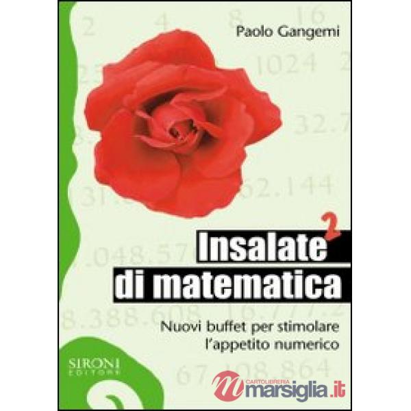 Insalate di matematica. Nuovi buffet per stimolare l'appetito numerico. Vol. 2
