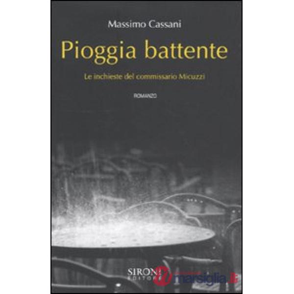 Pioggia battente. Le inchieste del commissario Micuzzi