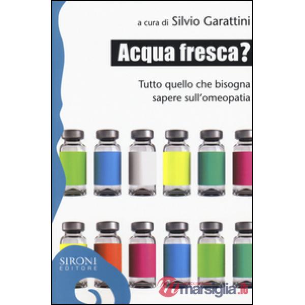 Acqua fresca? Tutto quello che bisogna sapere sull'omeopatia