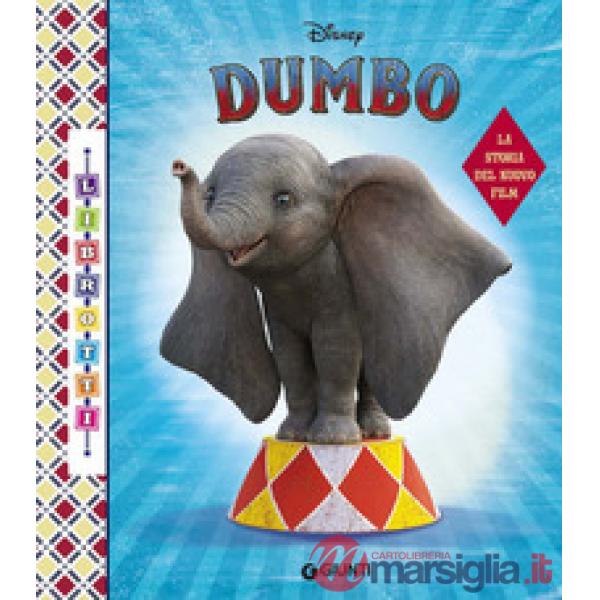 Dumbo. La storia del nuovo film. Librotti