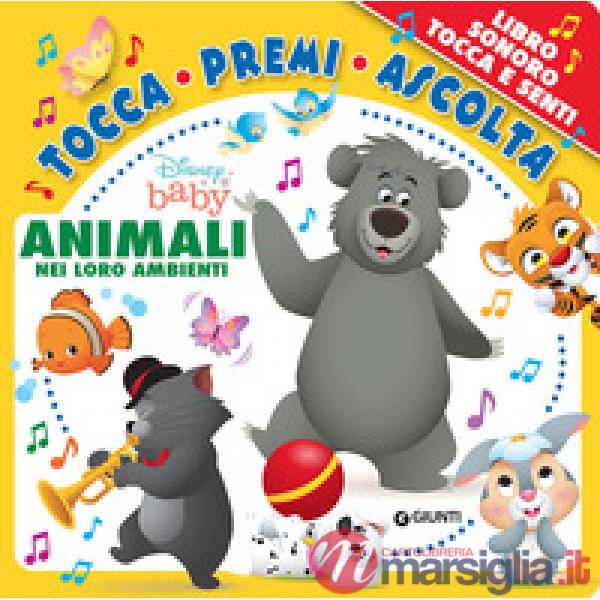 Animali nei loro ambienti. Disney baby. Tocca premi ascolta. Ediz. a colori