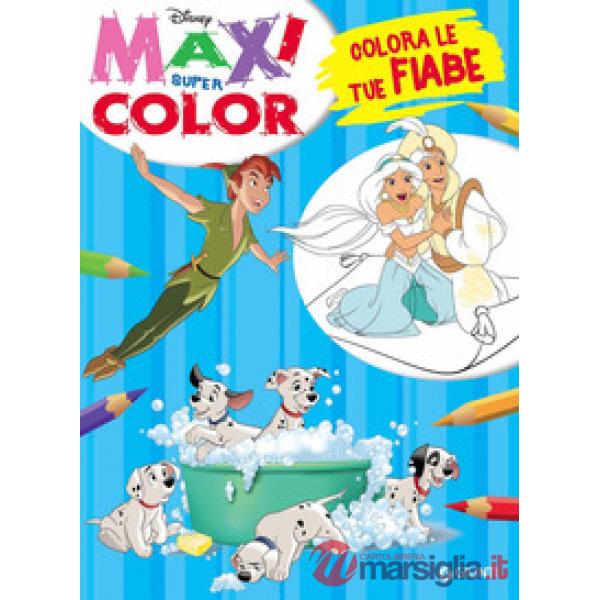 Colora le tue fiabe. Maxi super color