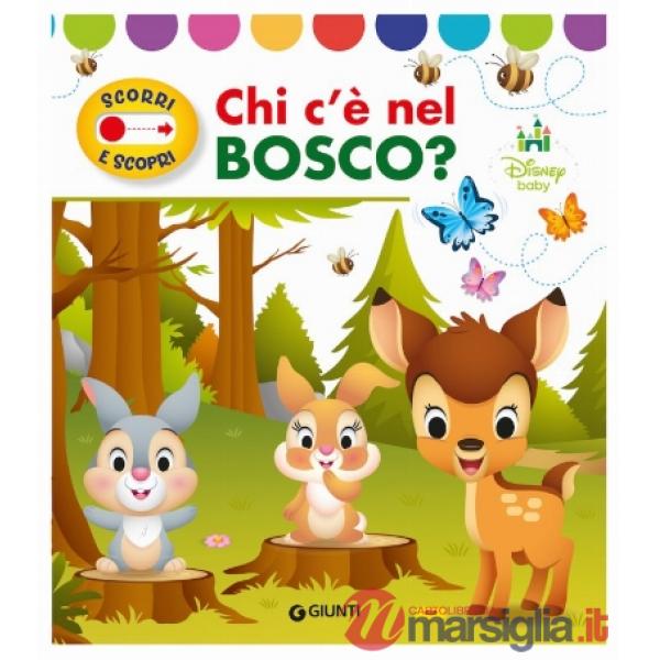 Chi c'e nel bosco? Scorri e scopri. Ediz. a colori