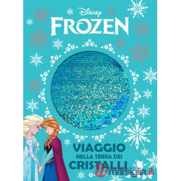 Viaggio nella terra dei cristalli. Frozen