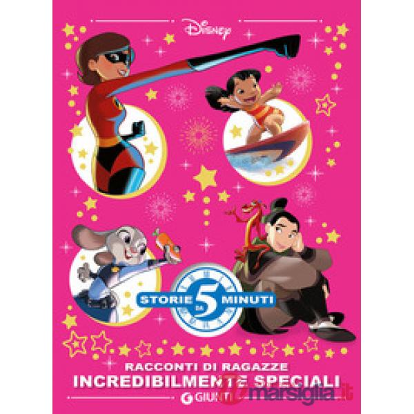 Racconti di ragazze incredibilmente speciali. Supereroine speciali. Ediz. a colori
