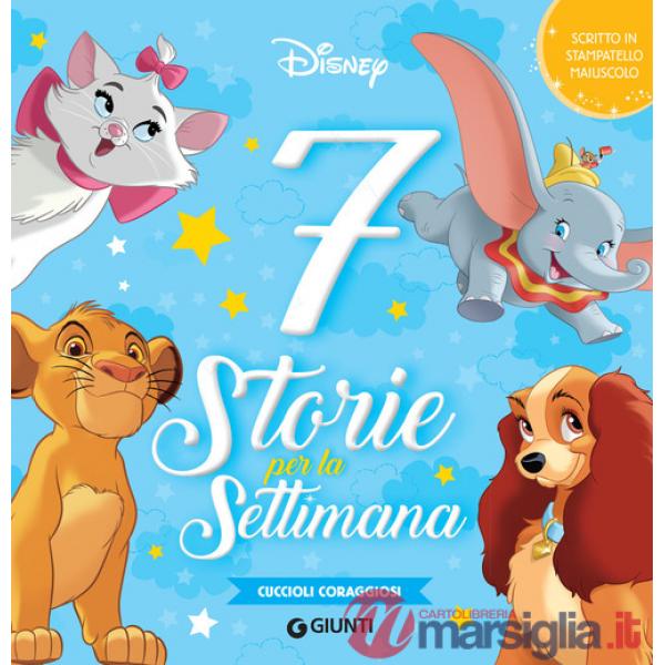 Cuccioli coraggiosi. 7 storie per la settimana. Ediz. a colori