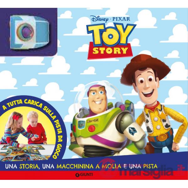 Toy Story. A tutta carica. Ediz. a colori. Con macchinina