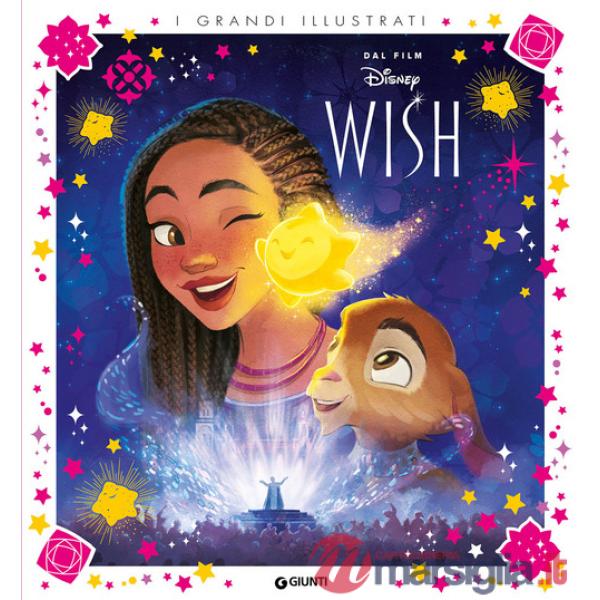 Wish. Grandi illustrati. Ediz. a colori