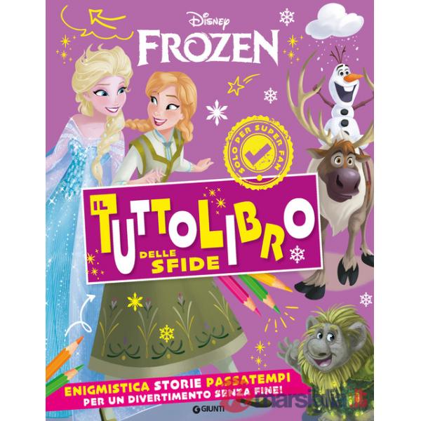 Frozen. Il tuttolibro delle sfide. Enigmistica storie passatempi per un divertimento senza fine! Ediz. a colori
