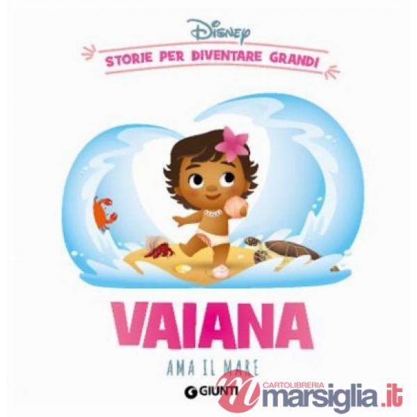 Vaiana ama il mare. Storie per diventare grandi