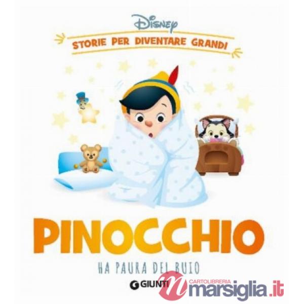 Pinocchio ha paura del buio. Storie per diventare grandi