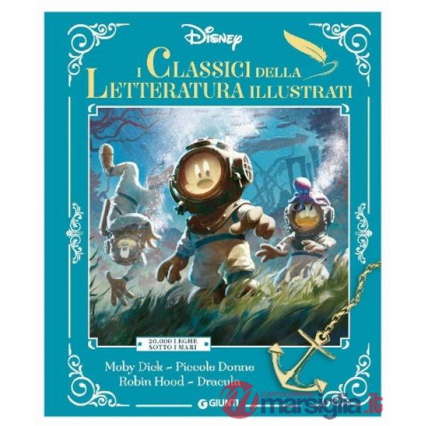 Classici della letteratura illustrati. Disney. 20.000 Leghe sotto i mari-Moby Dick-Piccole donne-Robin Hood-Dracula. Ediz. a col