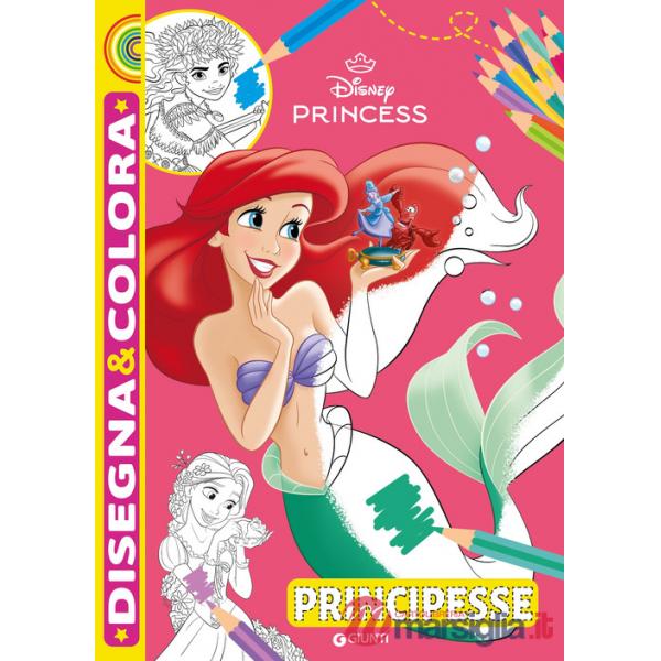 Principesse. Disney Princess. Disegna & colora. Ediz. a colori