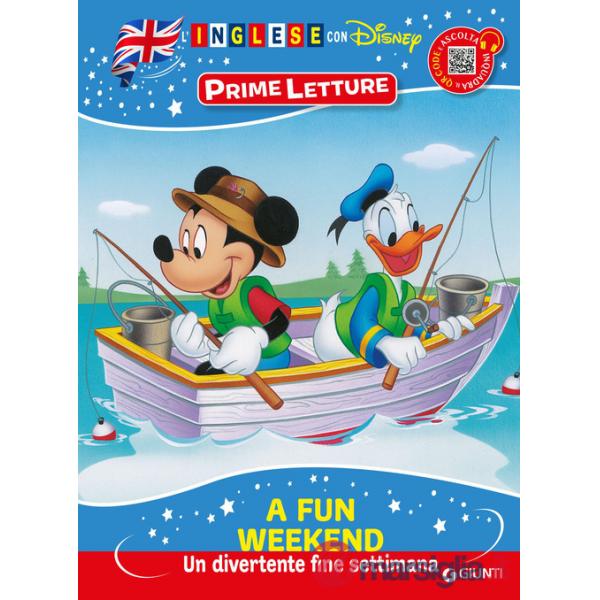 Fun weekend-Un divertente fine settimana. Inglese con Disney. Prime letture. Ediz. a colori. Con QR code per scaricare l'audio i