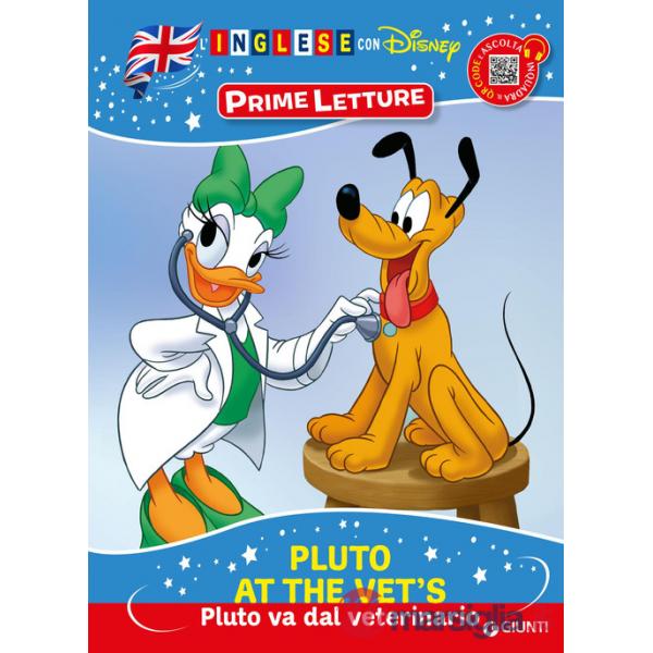 Pluto at the vet's -Pluto va dal veterinario. Inglese con Disney. Prime letture. Ediz. a colori. Con QR code per caricare l'audi