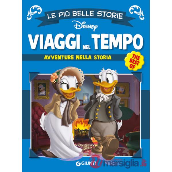 Viaggi nel tempo. Avventure attraverso la storia