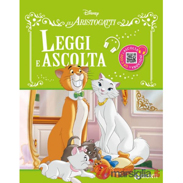 Aristogatti. Leggi e ascolta letto da Gianluca Machelli. Ediz. a colori. Con QR code (Gli)
