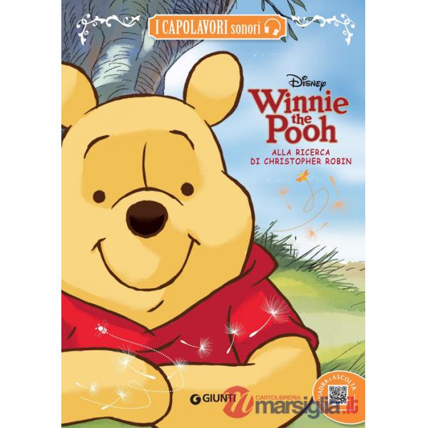 Winnie the Pooh alla ricerca di Christopher Robin. Ediz. a colori. Con QR Code per ascoltare la storia