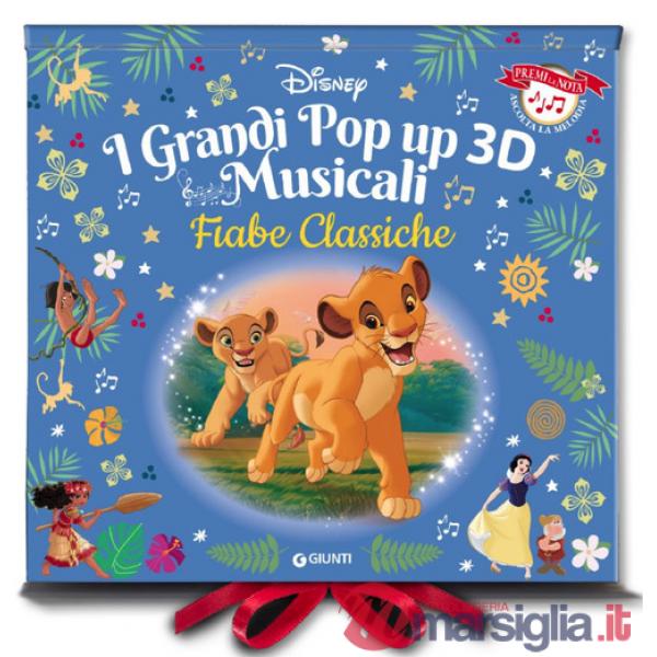 Fiabe classiche Disney. I grandi pop-up 3D musicali. Premi la nota, ascolta la melodia. Ediz. a colori