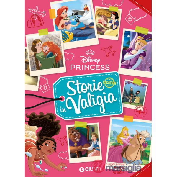 Storie in valigia. Principesse Disney. Ediz. a colori