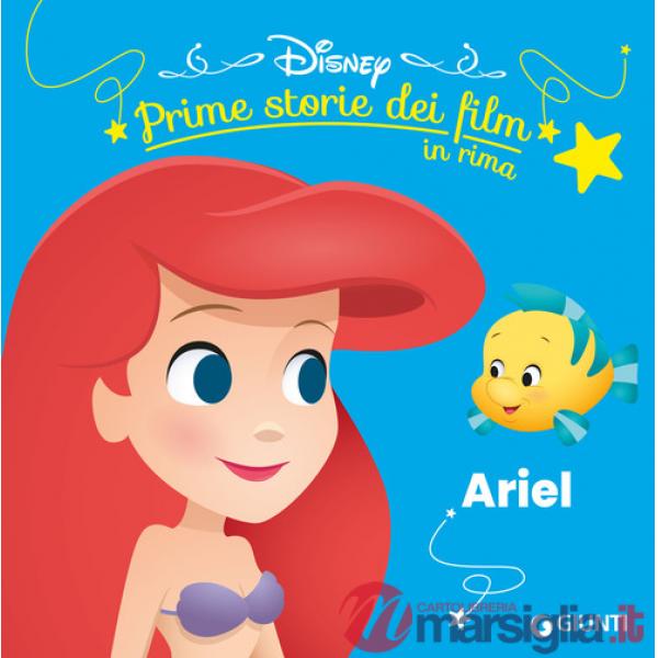 Ariel. Prime storie dei film in rima. Ediz. illustrata