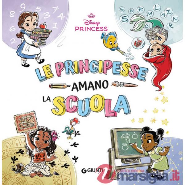 Principesse amano la scuola. Disney Princess. Ediz. a colori (Le)