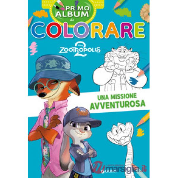 Missione avventurosa. Zootropolis 2. Primo album da colorare. Ediz. a colori (Una)