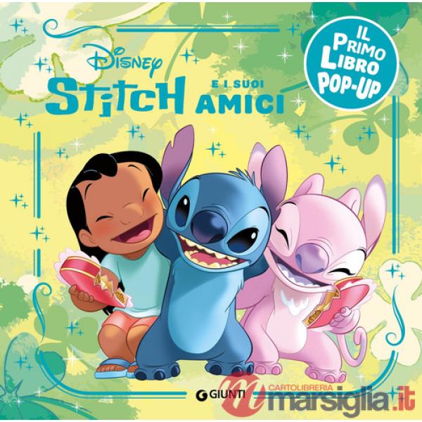 Stitch e i suoi amici. Il primo libro pop-up. Ediz. a colori