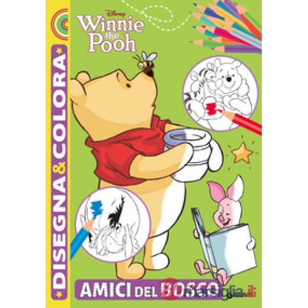 Amici del bosco. Winnie the Pooh. Disegna & colora. Ediz. illustrata