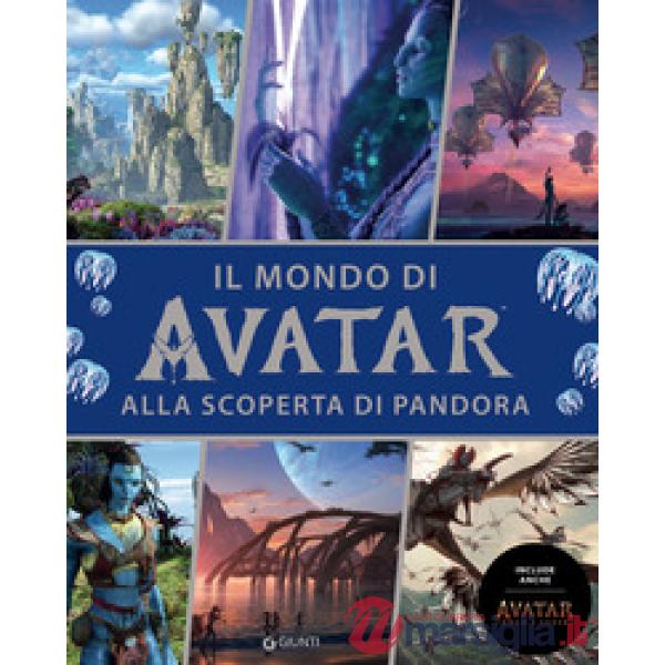 Mondo di Avatar. Alla scoperta di Pandora. Include anche Avatar. Fuoco e cenere (Il)