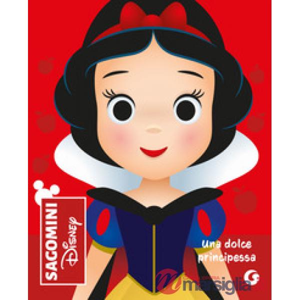 Dolce principessa. Biancaneve. Sagomini. Ediz. a colori (Una)