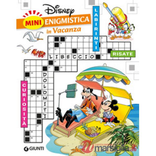 Mini enigmistica Disney in vacanza. Curiosità. Labirinti. Risate