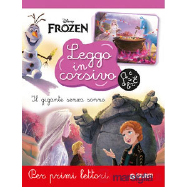 Gigante senza sonno. Frozen. Leggo in corsivo. Per primi lettori (Il)