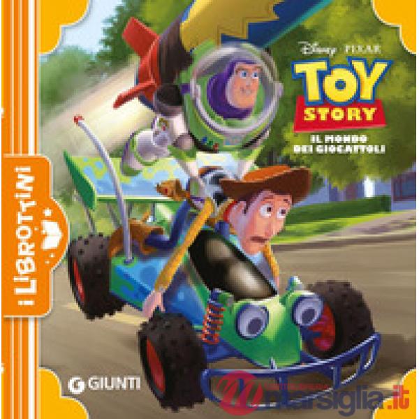 Mondo dei giocattoli. Toy Story. Ediz. illustrata (Il)