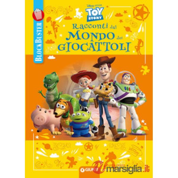 Racconti dal mondo dei giocattoli. Toy Story. Blockbuster. Ediz. a colori