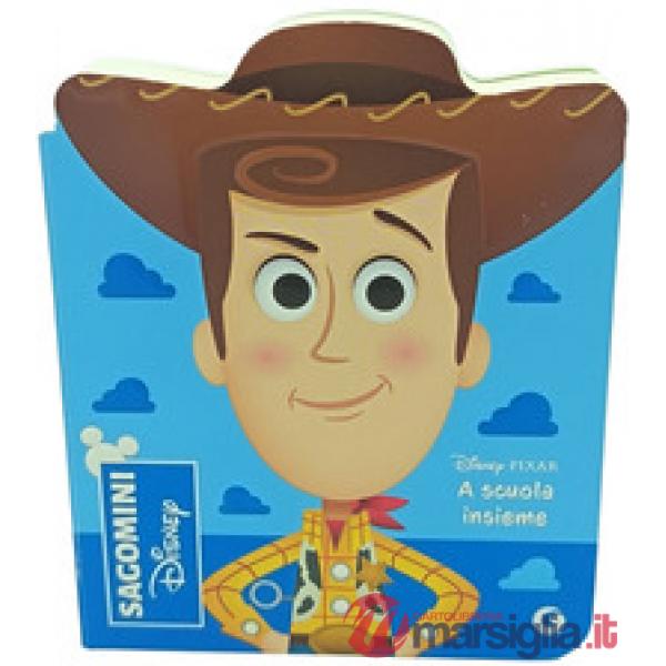 A scuola insieme. Toy Story. Sagomini. Ediz. a colori
