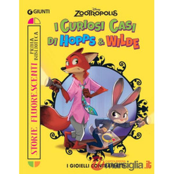 Gioielli contraffatti. I curiosi casi di Hopps & Wilde. Zootropolis. Storie fluorescenti (I)