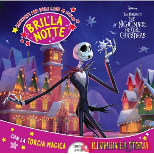 Nightmare before Christmas. Brillanotte. Racconti per dare luce ai sogni. Ediz. a colori (The)