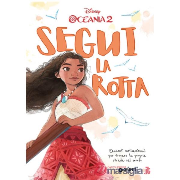 Segui la rotta. Racconti motivazionali per trovare la propria strada nel mondo. Oceania 2