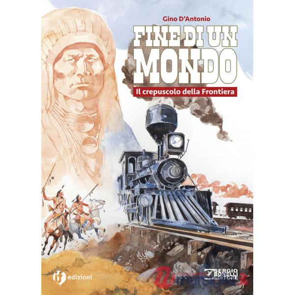 Storia del west. Fine di un mondo. Il crepuscolo della Frontiera