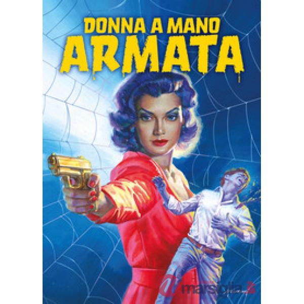 Donna a mano armata