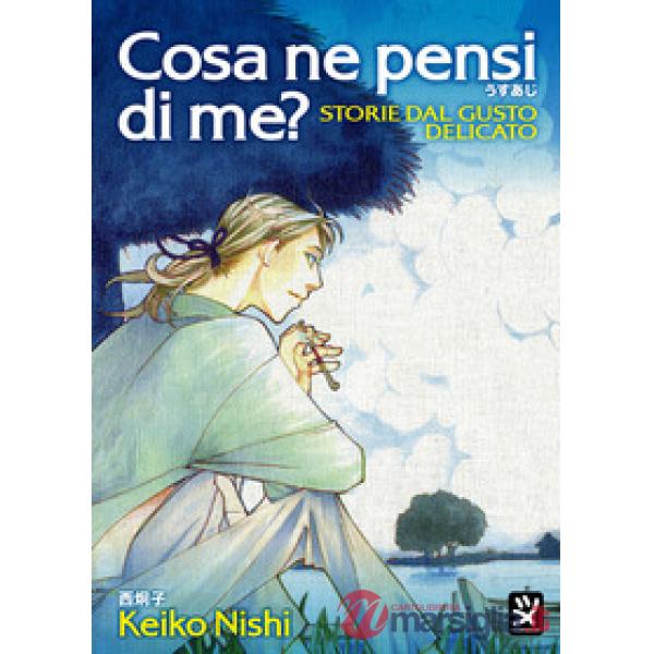 Cosa ne pensi di me? Storie dal gusto delicato