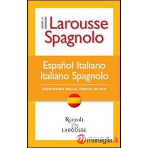 IL LAROUSSE SPAGNOLO LINGUA IN USO