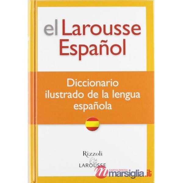 EL LAROUSSE ESPANOL - DICCIONARIO ILUSTR