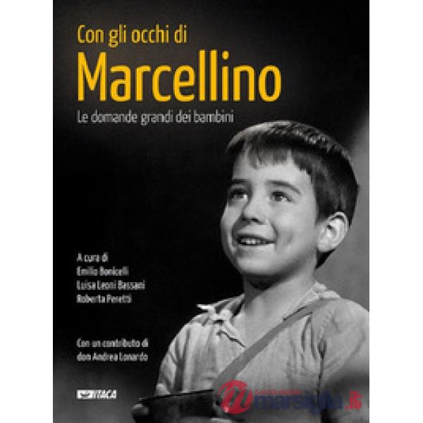 Con gli occhi di Marcellino. Le domande grandi dei bambini