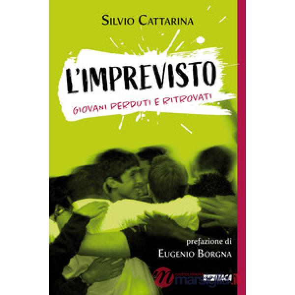 L'imprevisto. Giovani perduti e ritrovati
